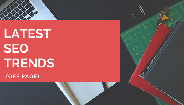 Top Best Off Page SEO Trends & Techniques 2017